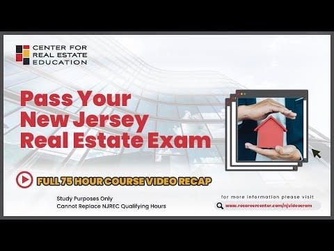 Pass New Jersey Real Estate Exam Course Recap, Center for Real Estate Education, study guide, online resources.