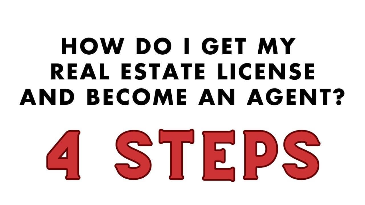 4 Steps to Get Real Estate License and Become an Agent Guide